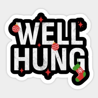 Well Hung Sticker